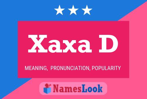 Xaxa D Name Poster