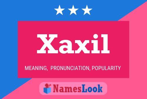 Xaxil Name Poster