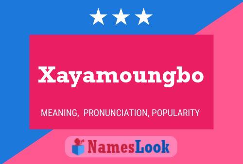 Xayamoungbo Name Poster