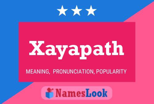 Xayapath Name Poster