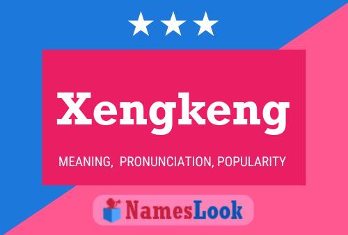 Xengkeng Name Poster