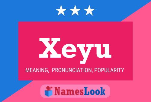 Xeyu Name Poster