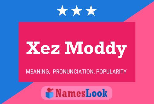 Xez Moddy Name Poster