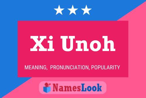 Xi Unoh Name Poster