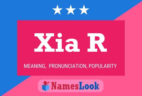 Xia R Name Poster