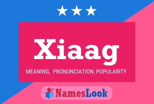 Xiaag Name Poster