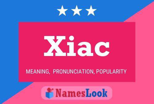 Xiac Name Poster