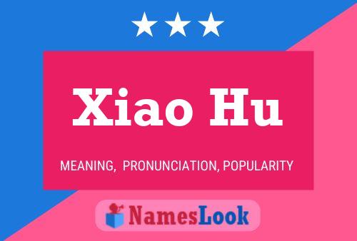 Xiao Hu Name Poster