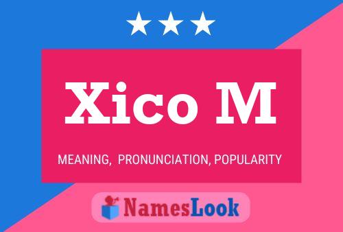 Xico M Name Poster