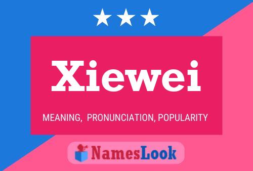 Xiewei Name Poster