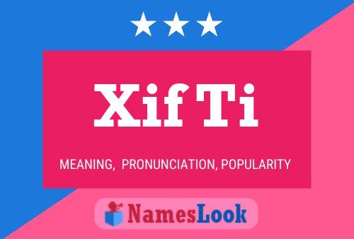 Xif Ti Name Poster