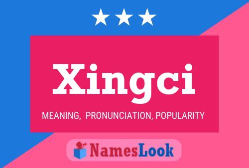 Xingci Name Poster