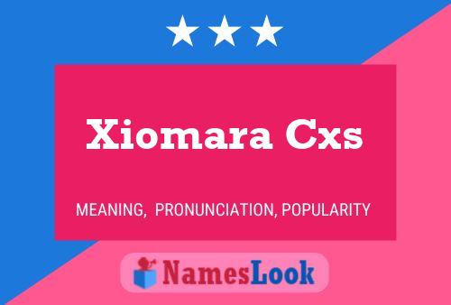 Xiomara Cxs Name Poster