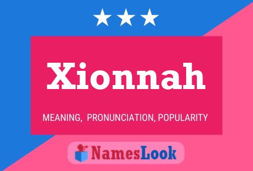 Xionnah Name Poster