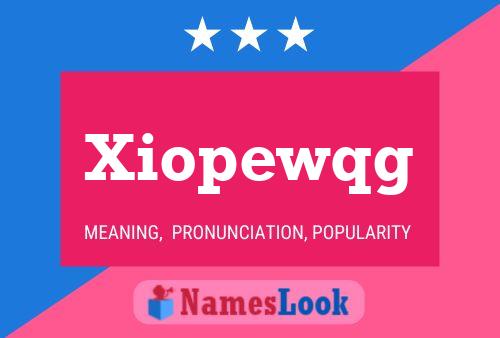 Xiopewqg Name Poster