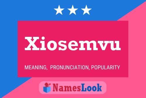 Xiosemvu Name Poster