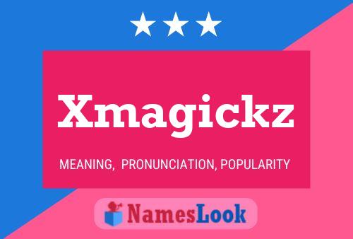 Xmagickz Name Poster