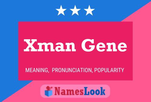 Xman Gene Name Poster