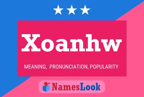 Xoanhw Name Poster