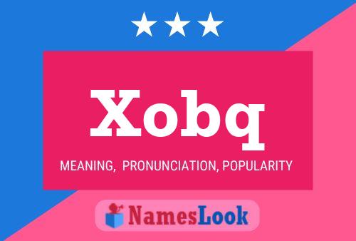 Xobq Name Poster