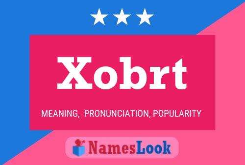 Xobrt Name Poster