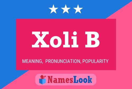 Xoli B Name Poster