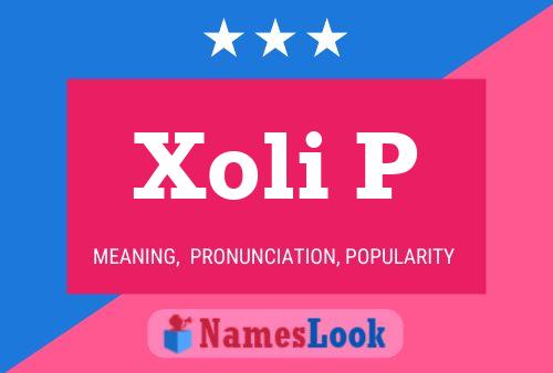 Xoli P Name Poster