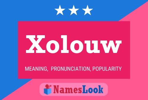 Xolouw Name Poster