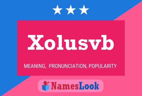 Xolusvb Name Poster