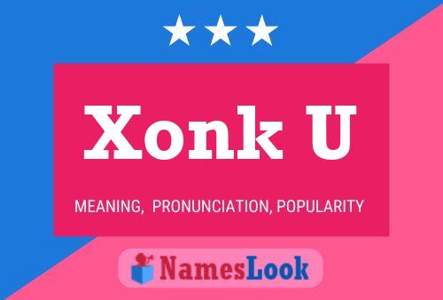 Xonk U Name Poster