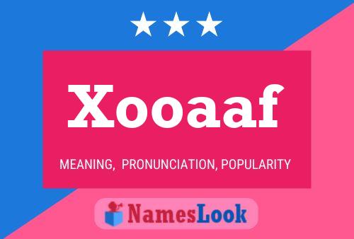 Xooaaf Name Poster