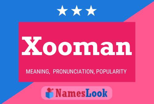 Xooman Name Poster