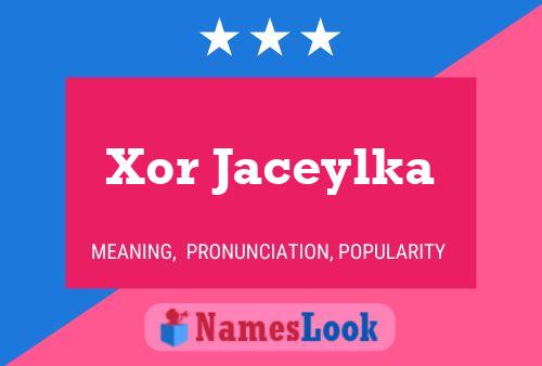 Xor Jaceylka Name Poster