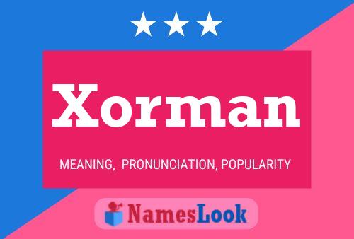 Xorman Name Poster