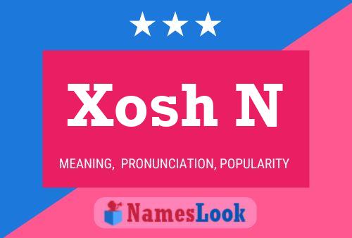 Xosh N Name Poster