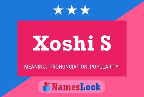 Xoshi S Name Poster