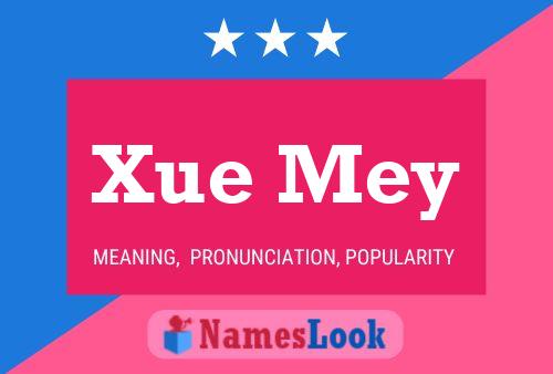 Xue Mey Name Poster