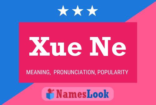 Xue Ne Name Poster