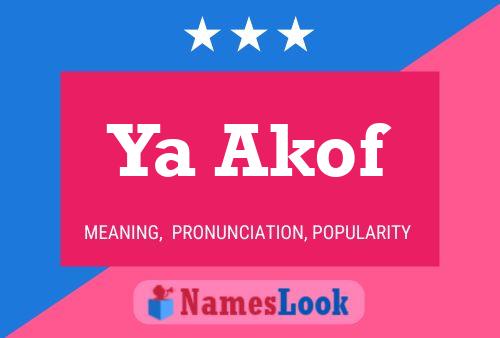 Ya Akof Name Poster