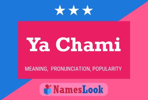 Ya Chami Name Poster