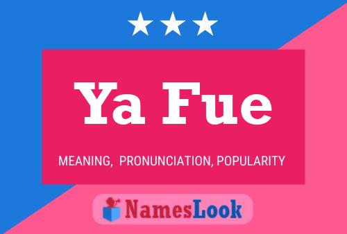 Ya Fue Name Poster