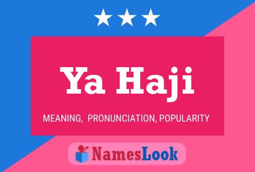 Ya Haji Name Poster