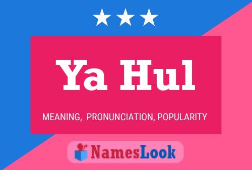 Ya Hul Name Poster