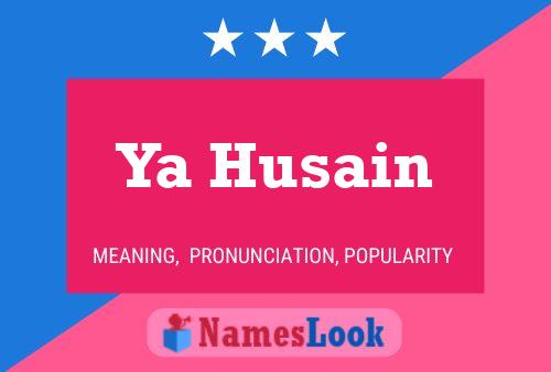 Ya Husain Name Poster