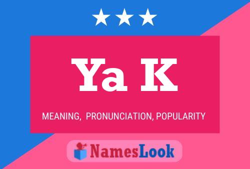 Ya K Name Poster