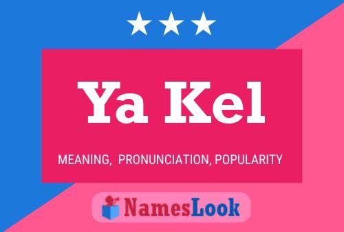 Ya Kel Name Poster