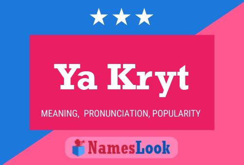 Ya Kryt Name Poster