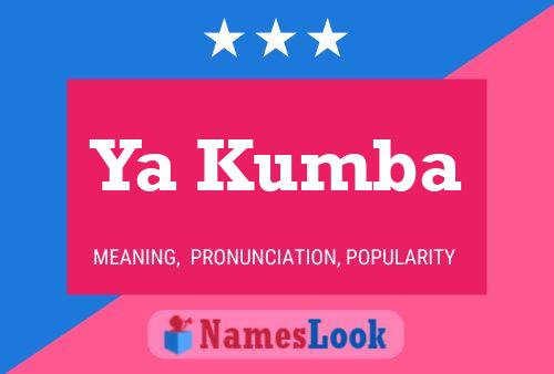 Ya Kumba Name Poster