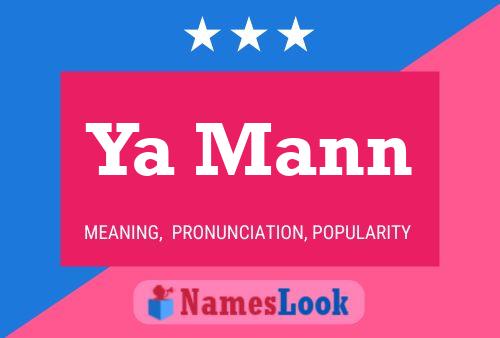 Ya Mann Name Poster