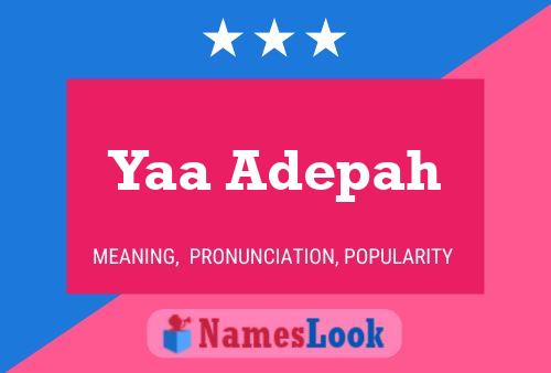 Yaa Adepah Name Poster